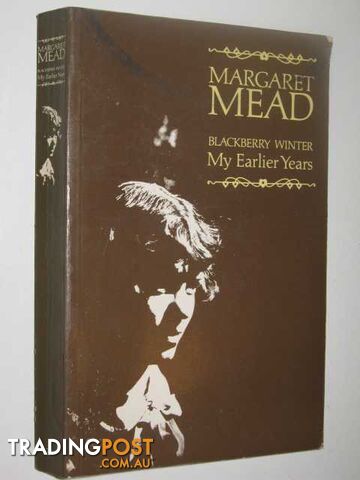 Blackberry Winter : My Earlier Years - Mead Margaret - 1981