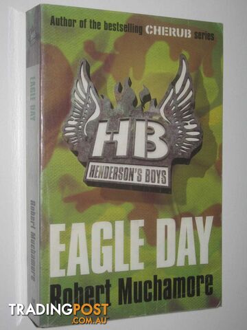 Eagle Day - Henderson's Boys Series #2  - Muchamore Robert - 2009