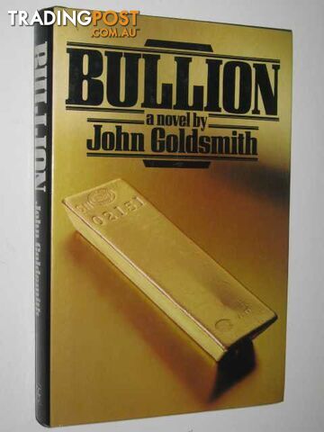 Bullion - Goldsmith John - 1982