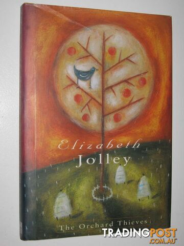 The Orchard Thieves - Jolley Elizabeth - 1995