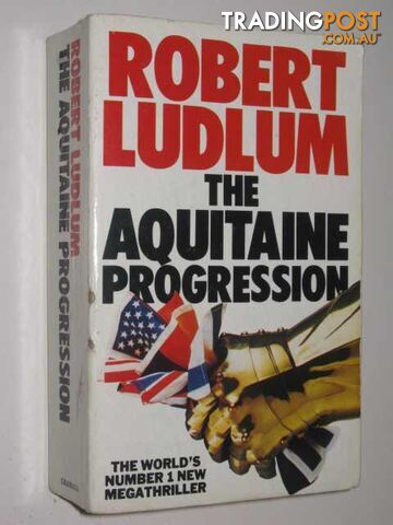 The Aquitaine Progression - Ludlum Robert - 1984
