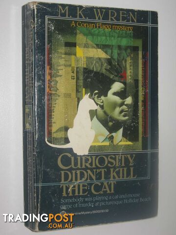 Curiosity Didn't Kill the Cat - Conan Flagg Series - Wren M. K. - 1988