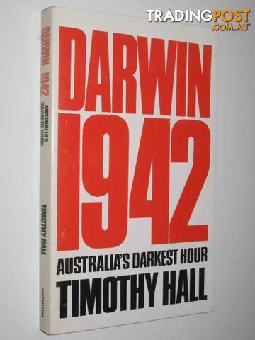 Darwin 1942 : Australia's Darkest Hour  - Hall timothy - 1981