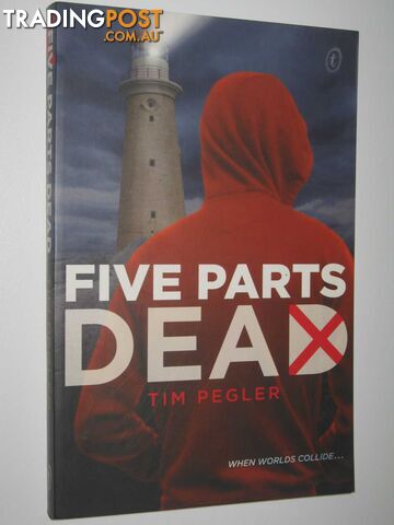 Five Parts Dead - Pegler Tim - 2010