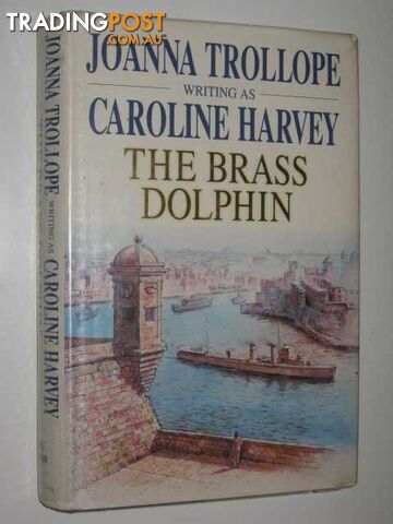 The Brass Dolphin - Trollope Joanna & Harvey, Caroline - 1997