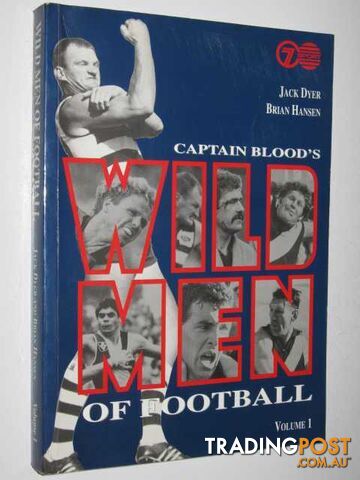 Captain Blood's Wild Men of Football Volume 1  - Dyer Jack & Hansen, Brian - 1993