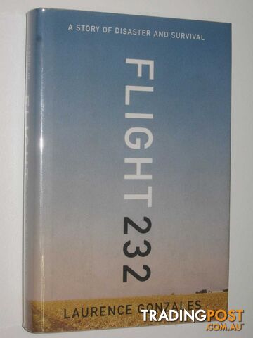 Flight 232 : A Story of Disaster and Survival  - Gonzales Laurence - 2014