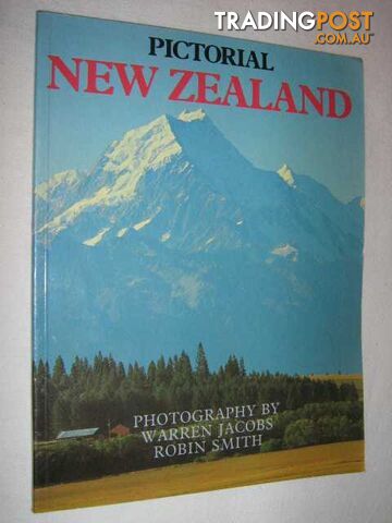 Pictorial New Zealand  - Jacobs Warren & Smith, Robin - 1987