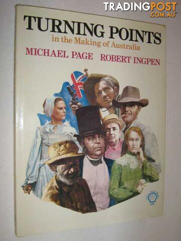 Turning Points in the Making of Australia - Ingpen Robert R. & Page, Michael F....