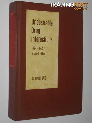 Undesirable Drug Interactions 1974-1975  - Garb Solomon - 1973
