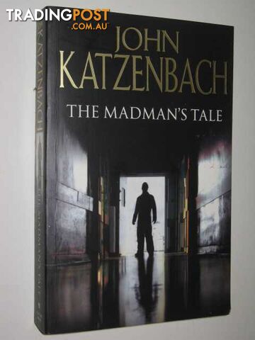 The Madman's Tale - Katzenbach John - 2004