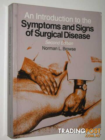 An Introduction To The Symptoms And Signs Of Surgical Disease  - Browse Norman L. - 1991