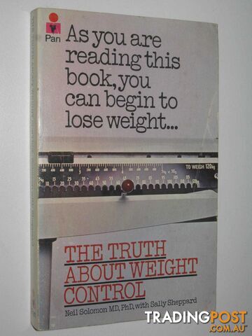 Truth About Weight Control : How to Lose Weight Permanently  - Solomon Neil & Sheppard, Sally - 1974