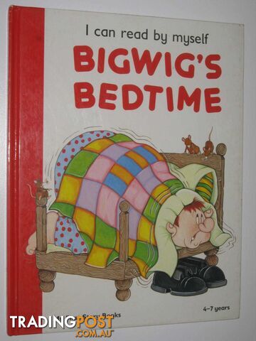 Bigwig's Bedtime - I Can Read by Myself Series  - Jordan Jennifer - 1990