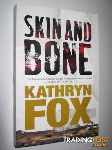 Skin and Bone - Dr Anya Crichton Series #3 - Fox Kathryn - 2009 - photo 1 of 1