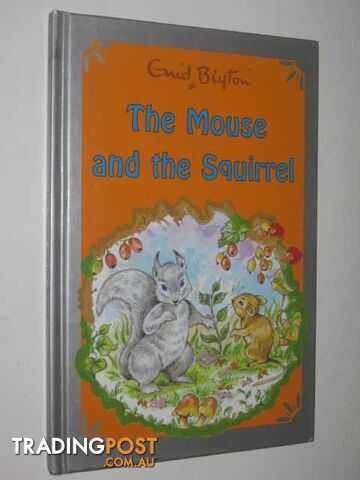 The Mouse and the Squirrel - Blyton Enid - 2002