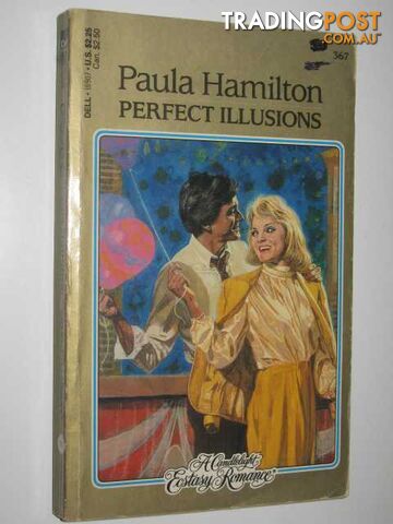 Perfect Illusions - Candlelight Ecstasy Romance Series #367  - Hamilton Paula - 1985