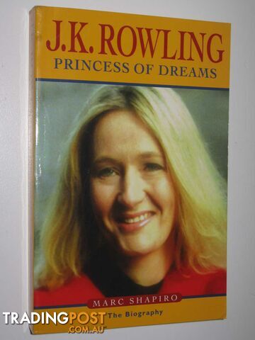 Jk Rowling : Princess of Dreams  - Shapiro Marc - 2003