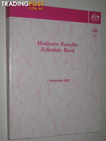 Medicare Benefits Schedule Book : Operating From 1 November 2002  - Author Not Stated - 2002