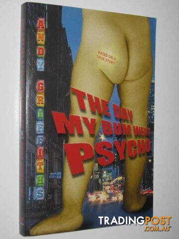 The Day My Bum Went Psycho - Griffiths Andy - 2001