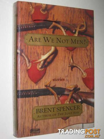 Are We Not Men? - Spencer Brent - 1996