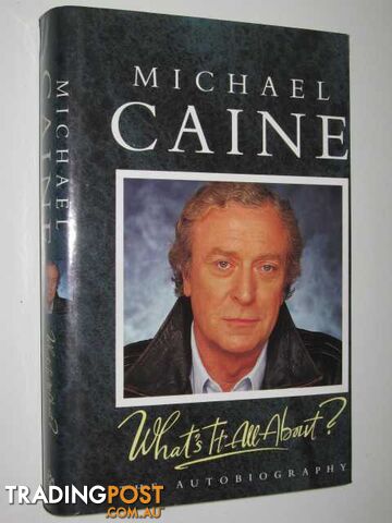 What's It All About : The Autobiography - Caine Michael - 1992