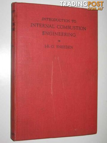 Introduction to Internal Combustion Engineering  - Sneeden J-B. O. - 1938