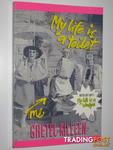 My Life Is A Toilet - Fleur Trotter Series #1 - Killeen Gretel - 1994