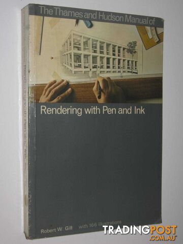 Manual of Rendering with Pen and Ink  - Gill Robert W. - 1976