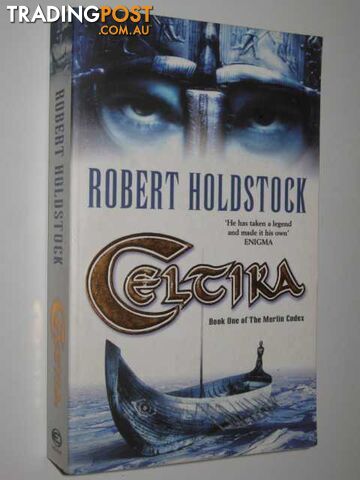 Celtira - The Merlin Codex Series #1 - Holdstock Robert - 2002