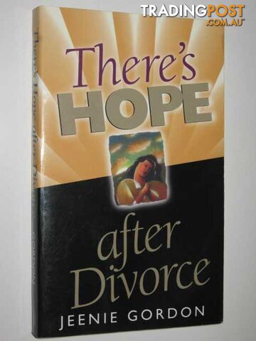 There's Hope After Divorce - Gordon Jeenie - 1996