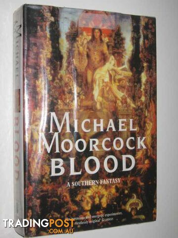 Blood : A Southern Fantasy - Moorcock Michael - 1995