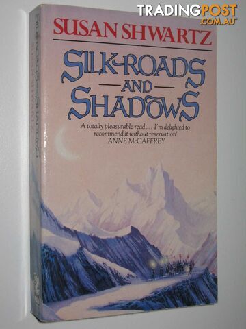 Silk Roads and Shadows - Shwartz Susan - 1990
