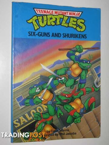 Six-Guns and Shurikens - Teenage Mutant Turtles Series - Morris Dave - 1990