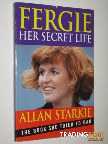 Fergie: Her Secret Life  - Starkie Allan - 1996