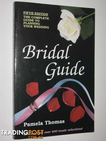 Bridal Guide : A Complete Guide On How To Plan Your Wedding - Thomas Pamela -...