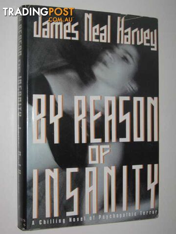 By Reason of Insanity - Harvey James Neal - 1990