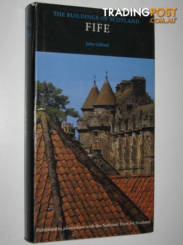Fife - The Buildings of Scotland Series - Gifford John - 1988
