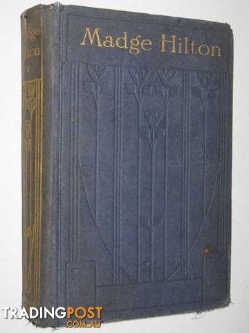 The Story of Madge Hilton - Maitland Agnes C. - No date