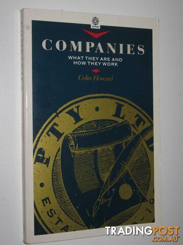 Companies : What They Are and How They Work  - Howard Colin - 1989