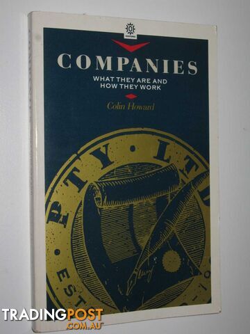 Companies : What They Are and How They Work  - Howard Colin - 1989