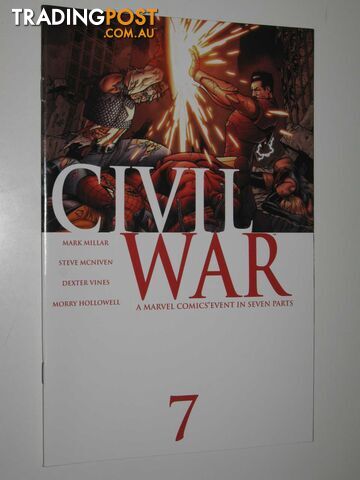 Civil War 7: A Marvel Comics Event in Seven Parts : January 2007  - Millar Mark - 2007
