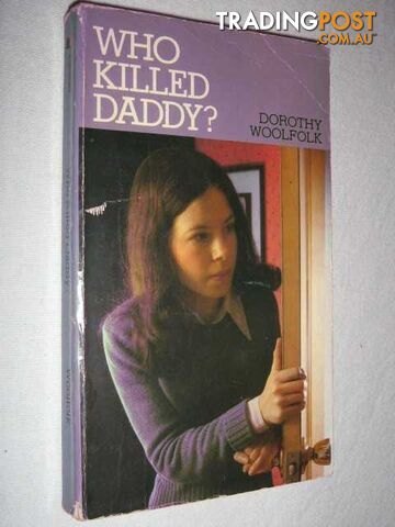 Who Killed Daddy ? - Woolfolk Dorothy - 1979