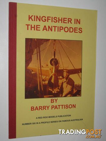 Kingfisher in the Antipodes - Modeller's Guide Series  - Pattison Barry - 1998