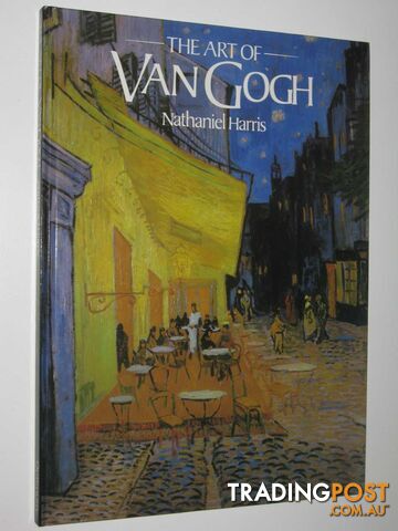 The Art of Van Gogh  - Harris Nathaniel - 1989