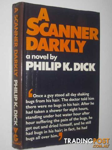 A Scanner Darkly  - Dick Philip K. - 1977