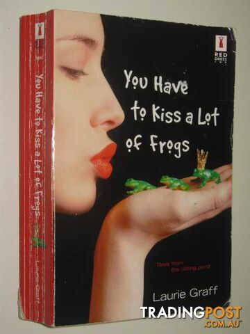 You Have to Kiss a Lot of Frogs - Graff Laurie - 2004