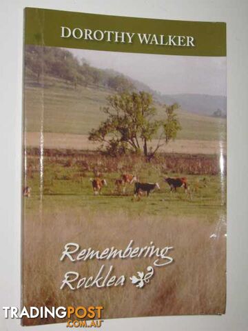 Remembering Rocklea  - Walker Dorothy - 2004