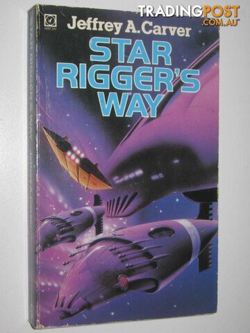 Star Rigger's Way  - Carver Jeffrey A. - 1980