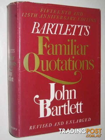 Bartlett's Familiar Quotations  - Bartlett John - 1980